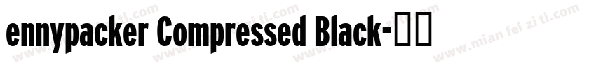 ennypacker Compressed Black字体转换